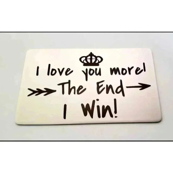 I Love You More The End I Win Wallet Card Reminder - Picture 1 of 1